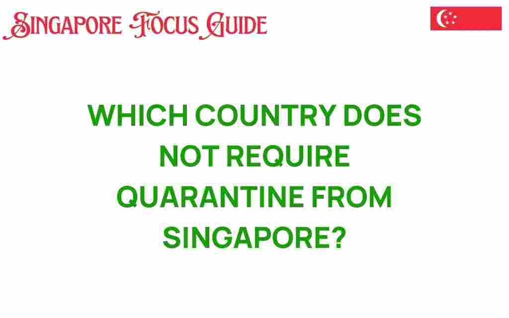 discover-quarantine-free-countries-singapore