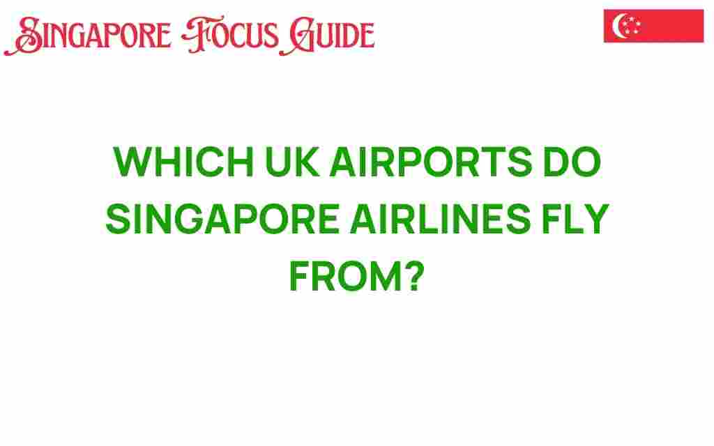 discover-which-uk-airports-singapore-airlines