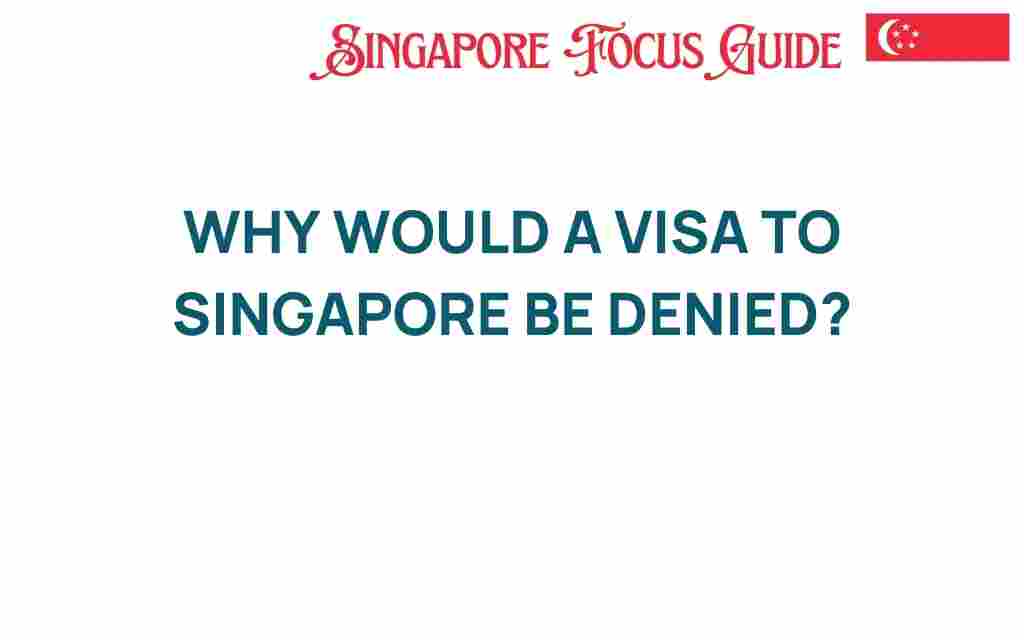 singapore-visa-denial-reasons