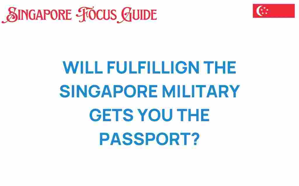 fulfilling-singapore-military-passport